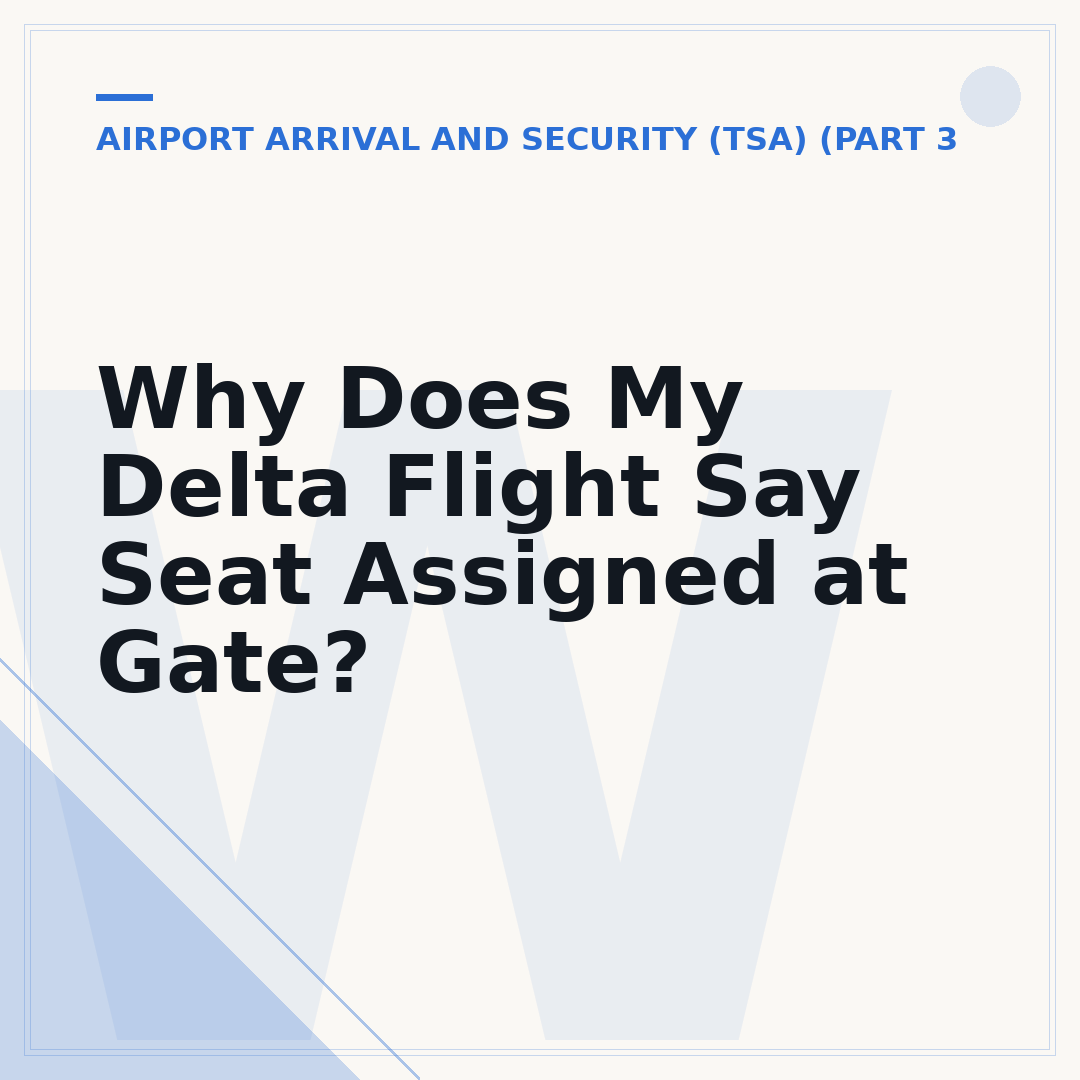 Why Does My Delta Flight Say Seat Assigned at Gate?