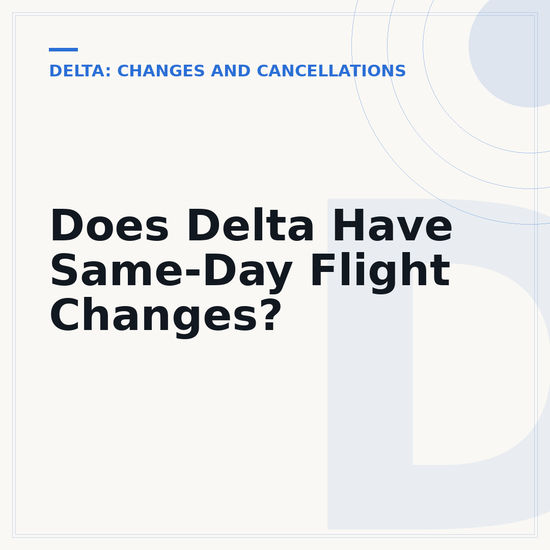 Does Delta Have Same-Day Flight Changes?