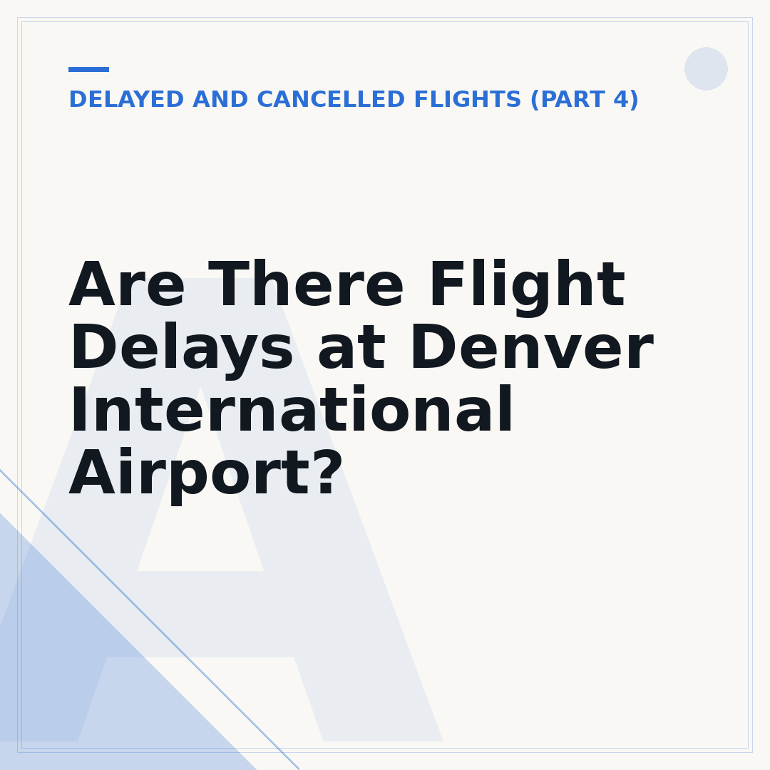Are There Flight Delays at Denver International Airport?