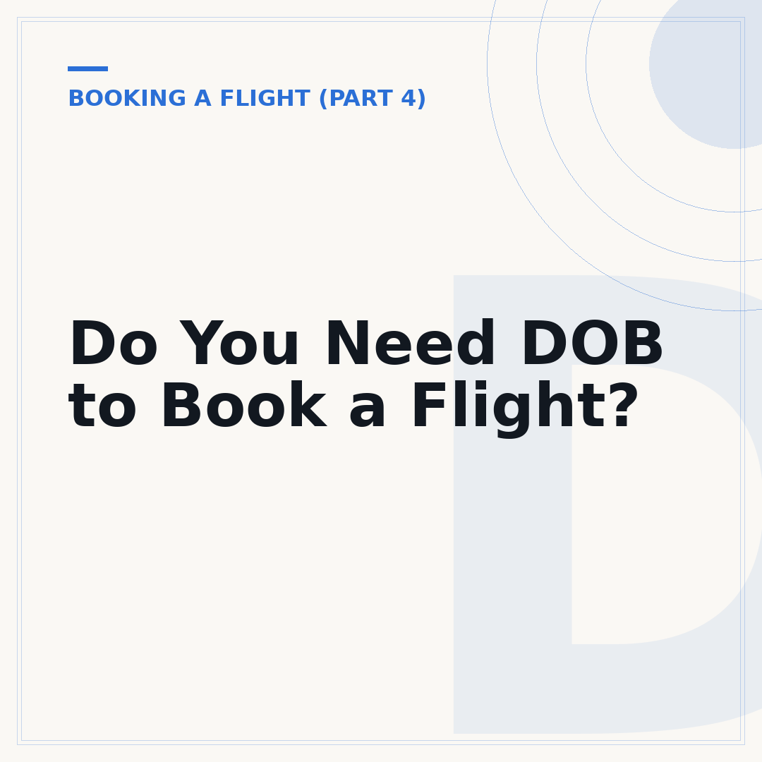Do You Need DOB to Book a Flight?