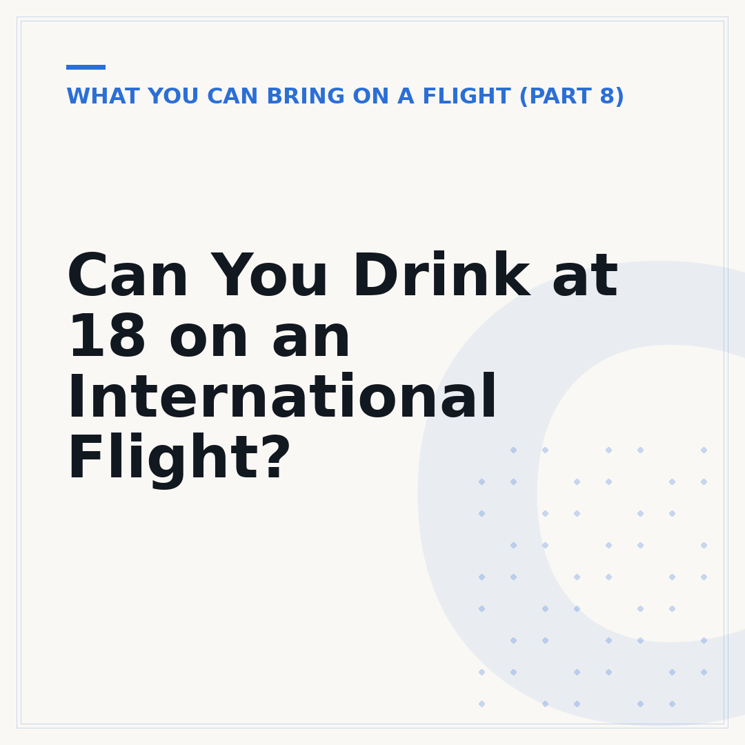 Can You Drink at 18 on an International Flight?