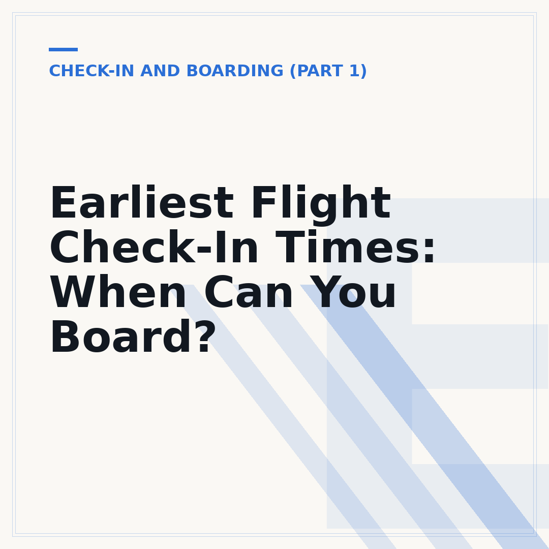 Earliest Flight Check-In Times: When Can You Board?