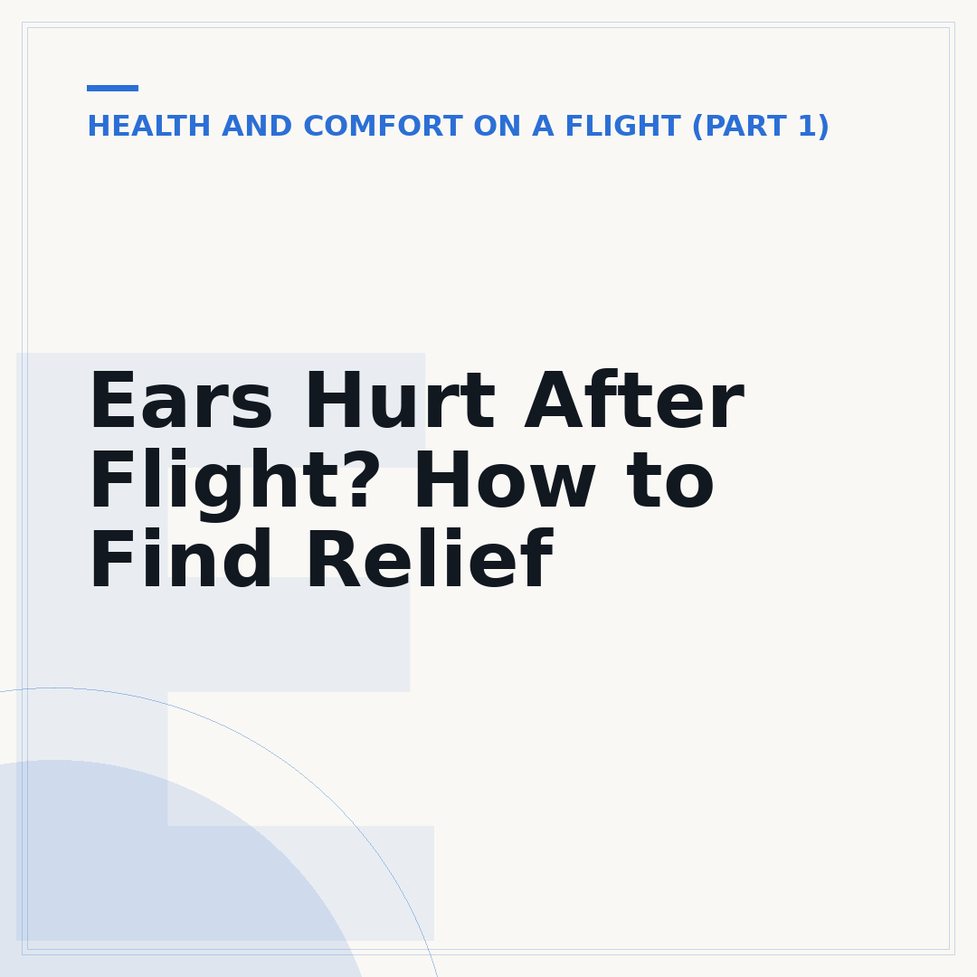 Ears Hurt After Flight? How to Find Relief