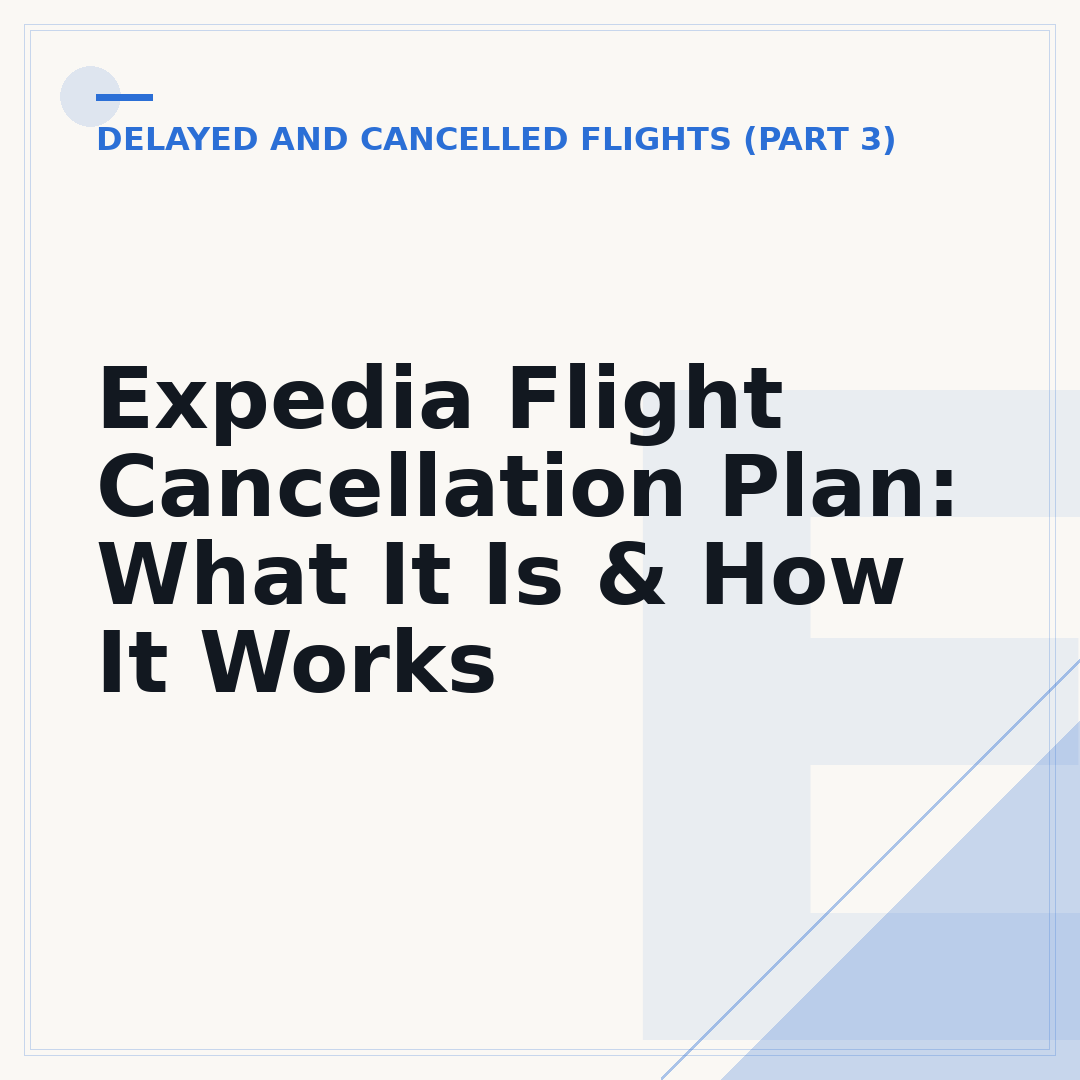 Expedia Flight Cancellation Plan: What It Is & How It Works