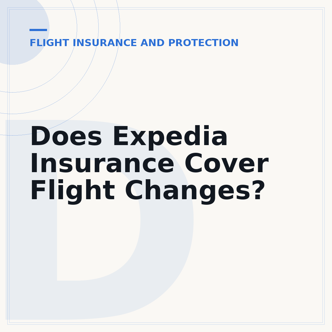 Does Expedia Insurance Cover Flight Changes?