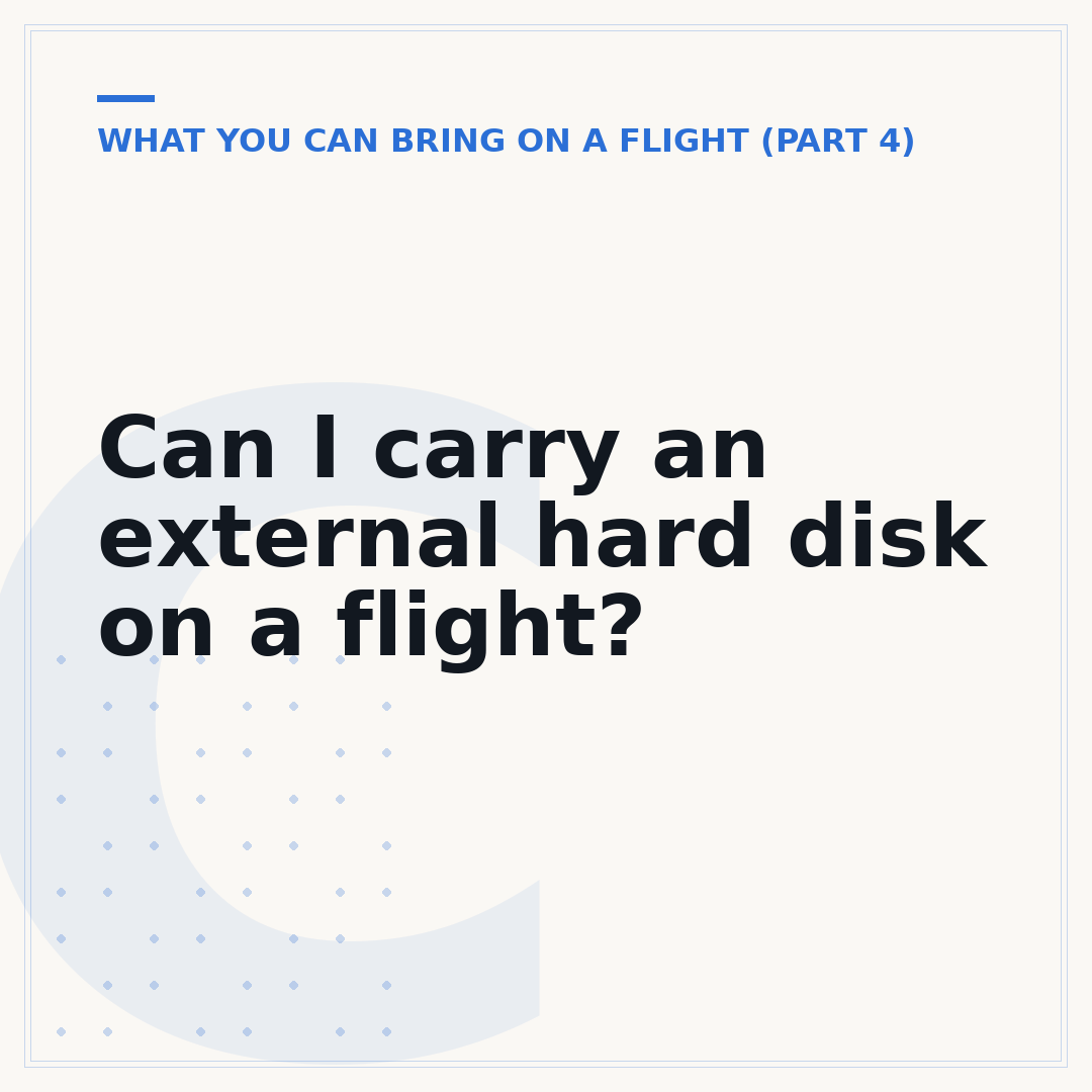 Can I carry an external hard disk on a flight?