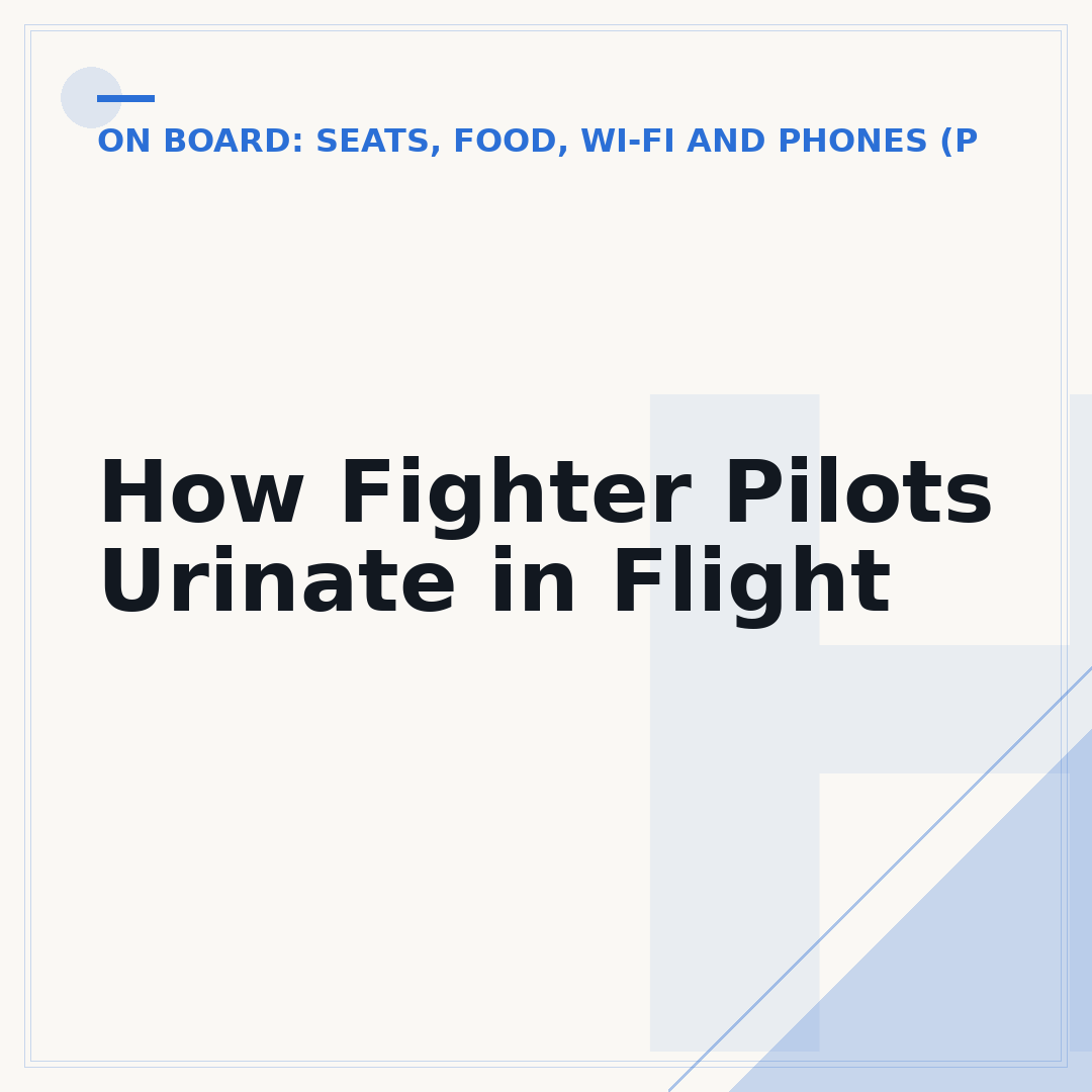 How Fighter Pilots Urinate in Flight