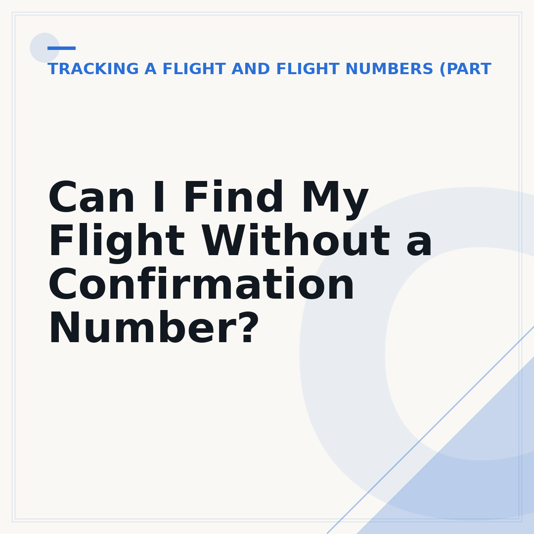 Can I Find My Flight Without a Confirmation Number?