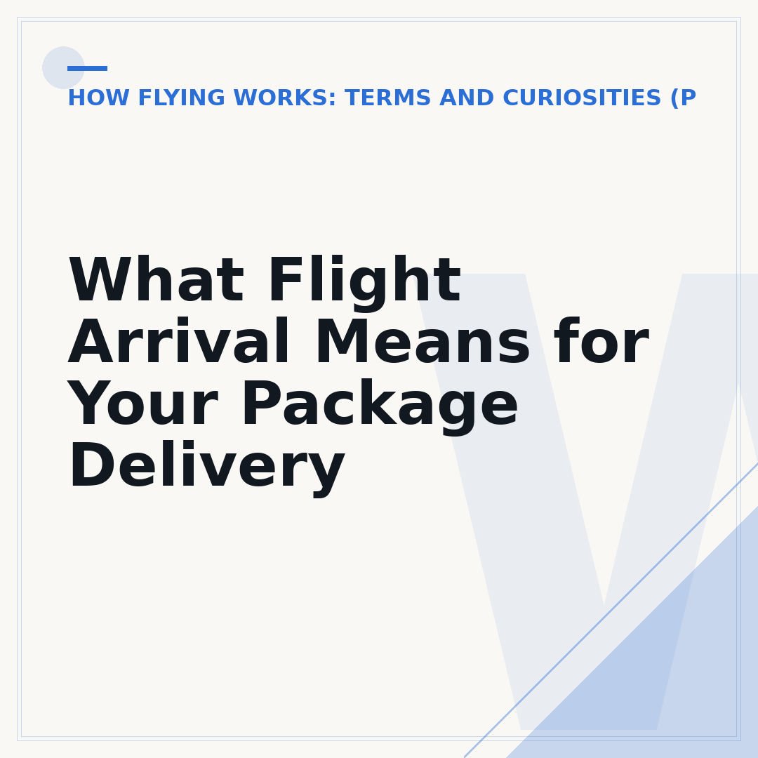 What Flight Arrival Means for Your Package Delivery