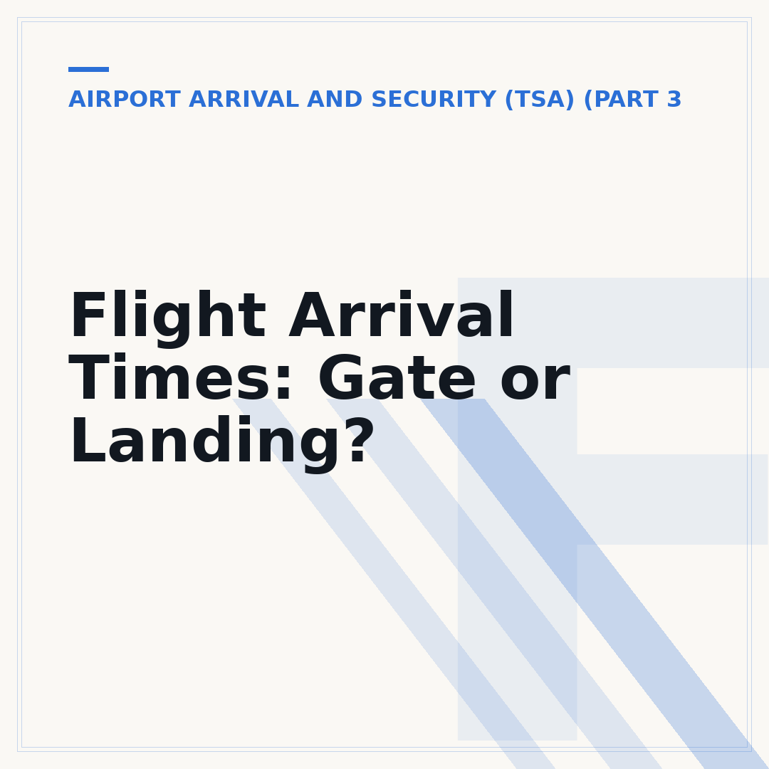 Flight Arrival Times: Gate or Landing?