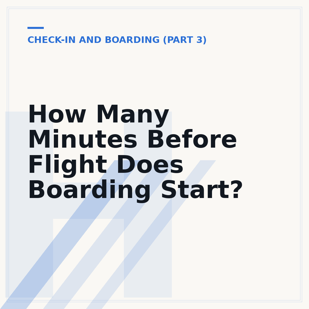 How Many Minutes Before Flight Does Boarding Start?