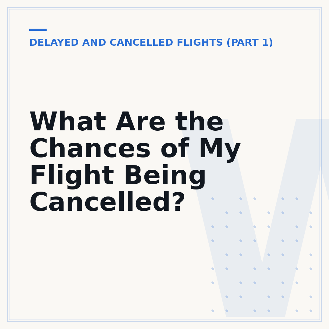 What Are the Chances of My Flight Being Cancelled?