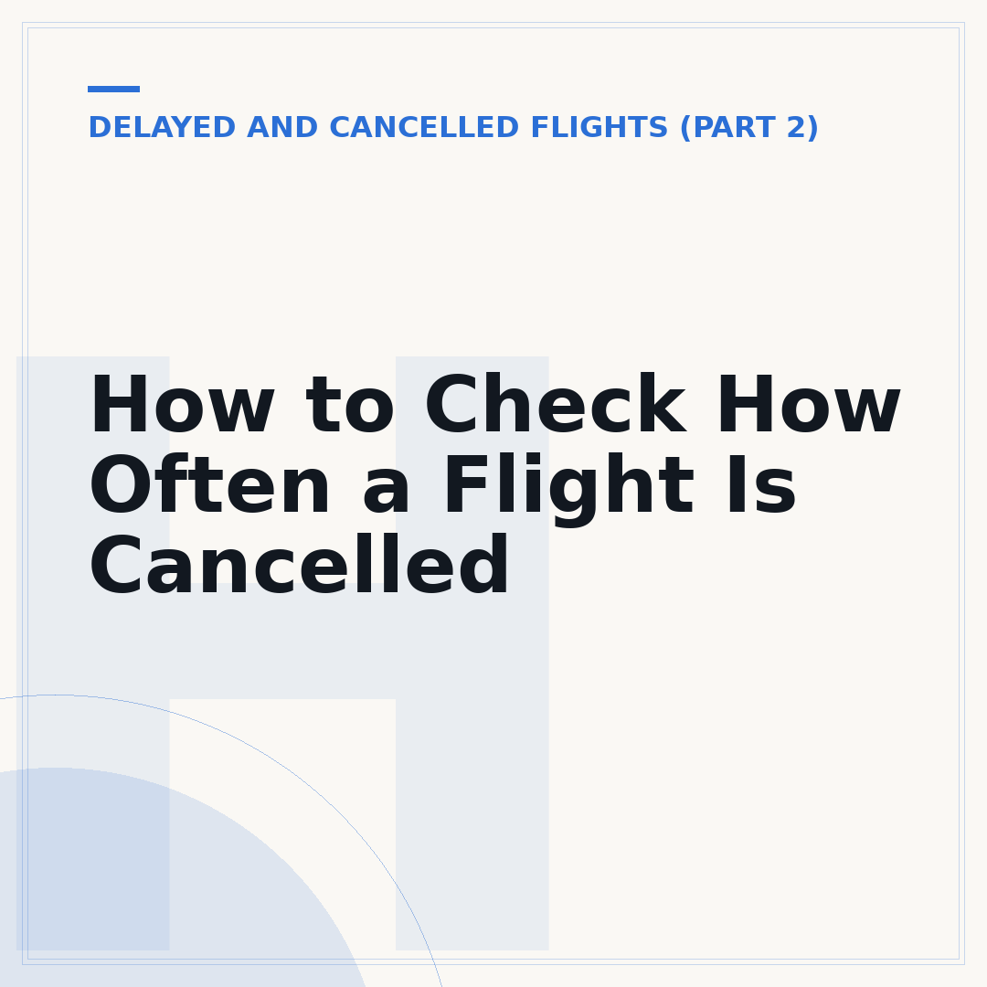 How to Check How Often a Flight Is Cancelled