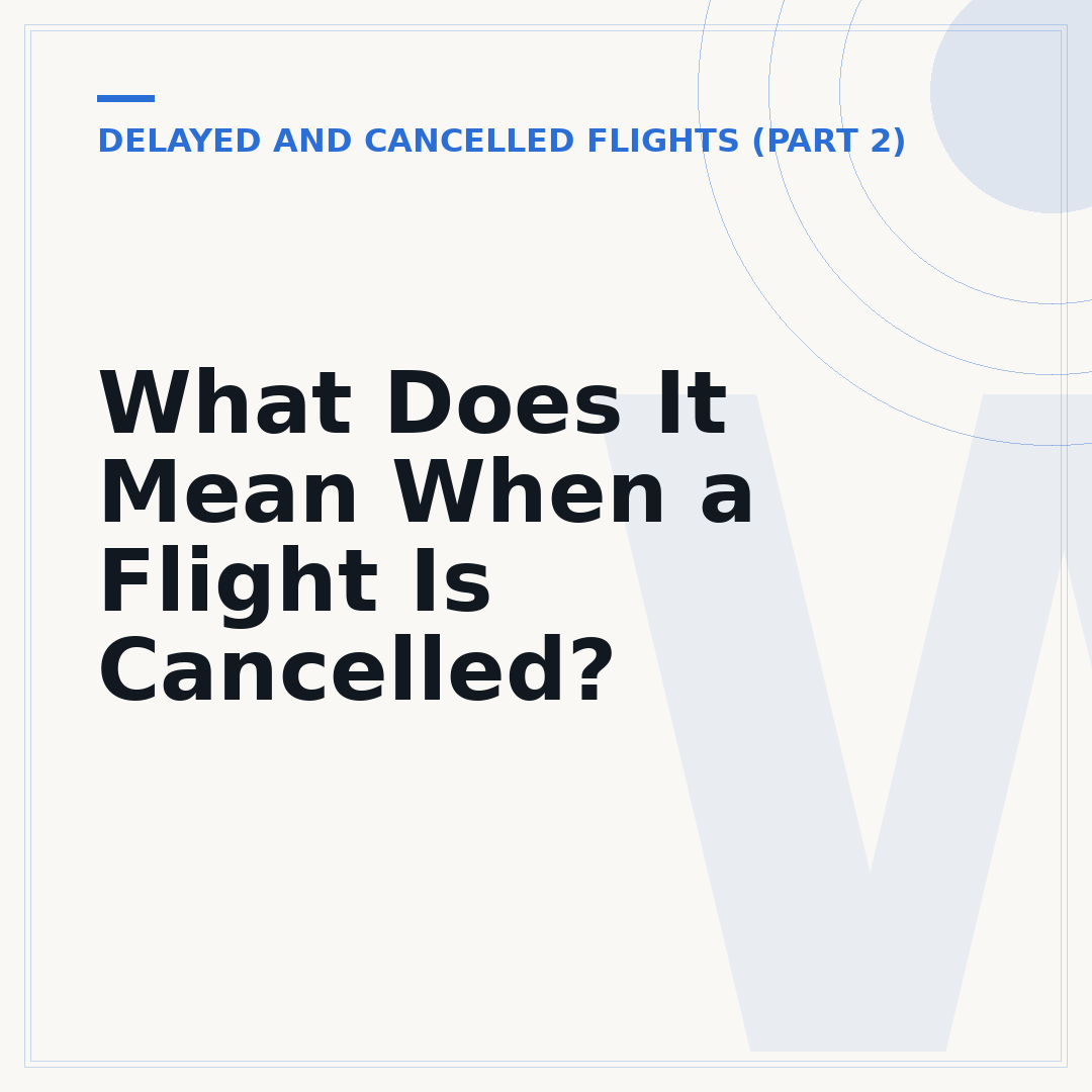 What Does It Mean When a Flight Is Cancelled?