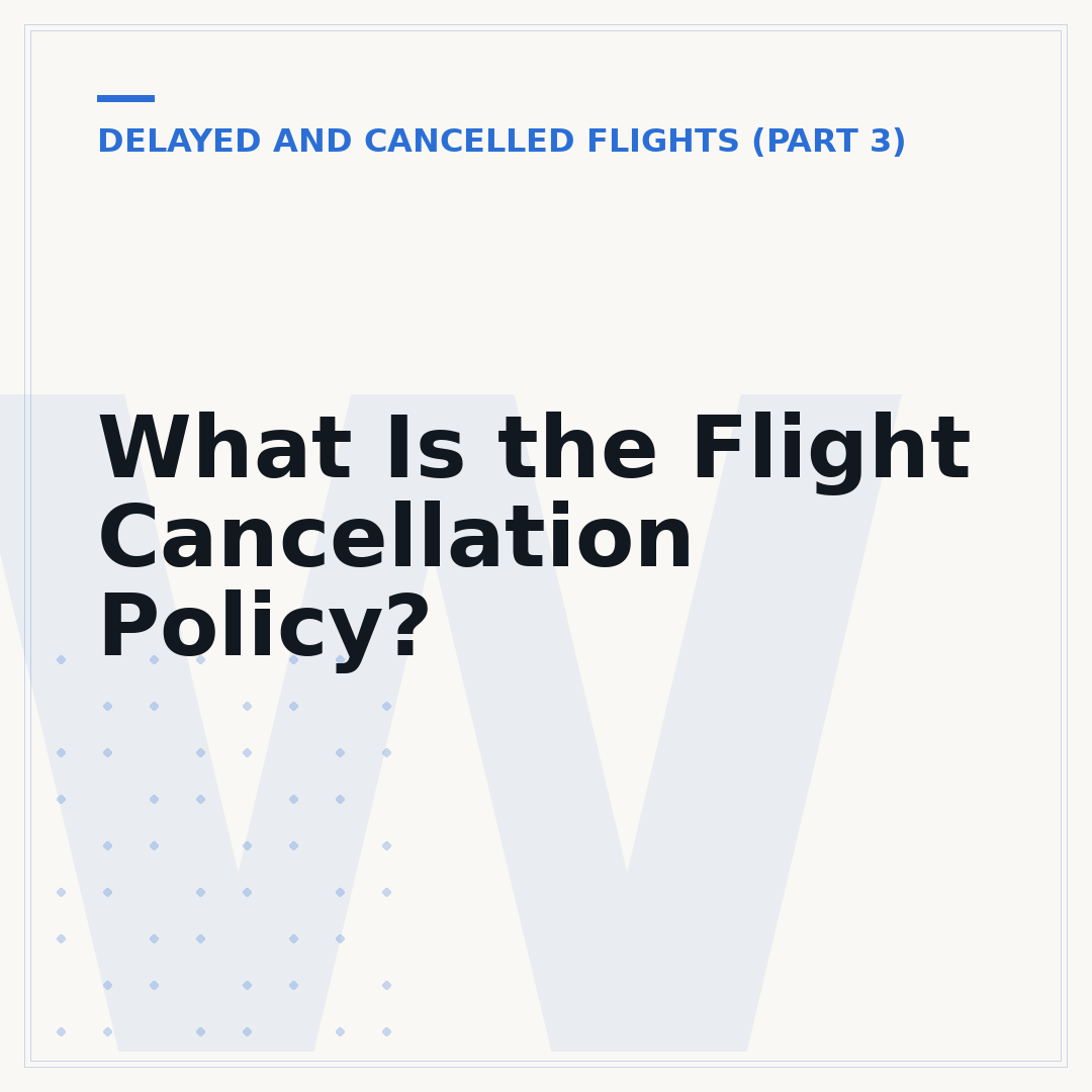 What Is the Flight Cancellation Policy?