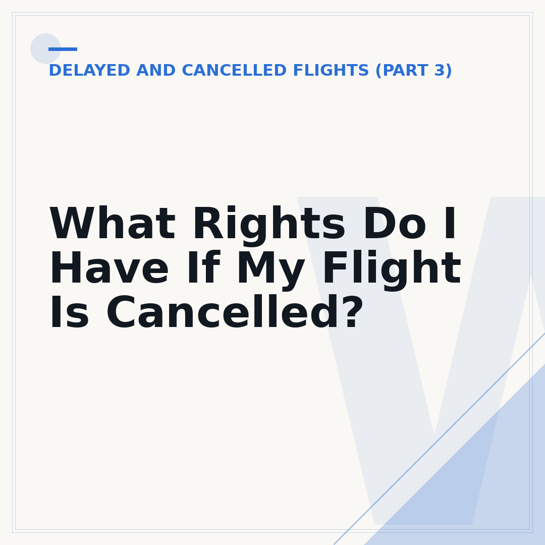 What Rights Do I Have If My Flight Is Cancelled?