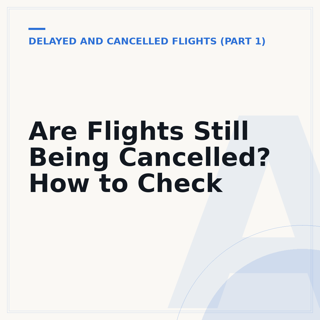 Are Flights Still Being Cancelled? How to Check