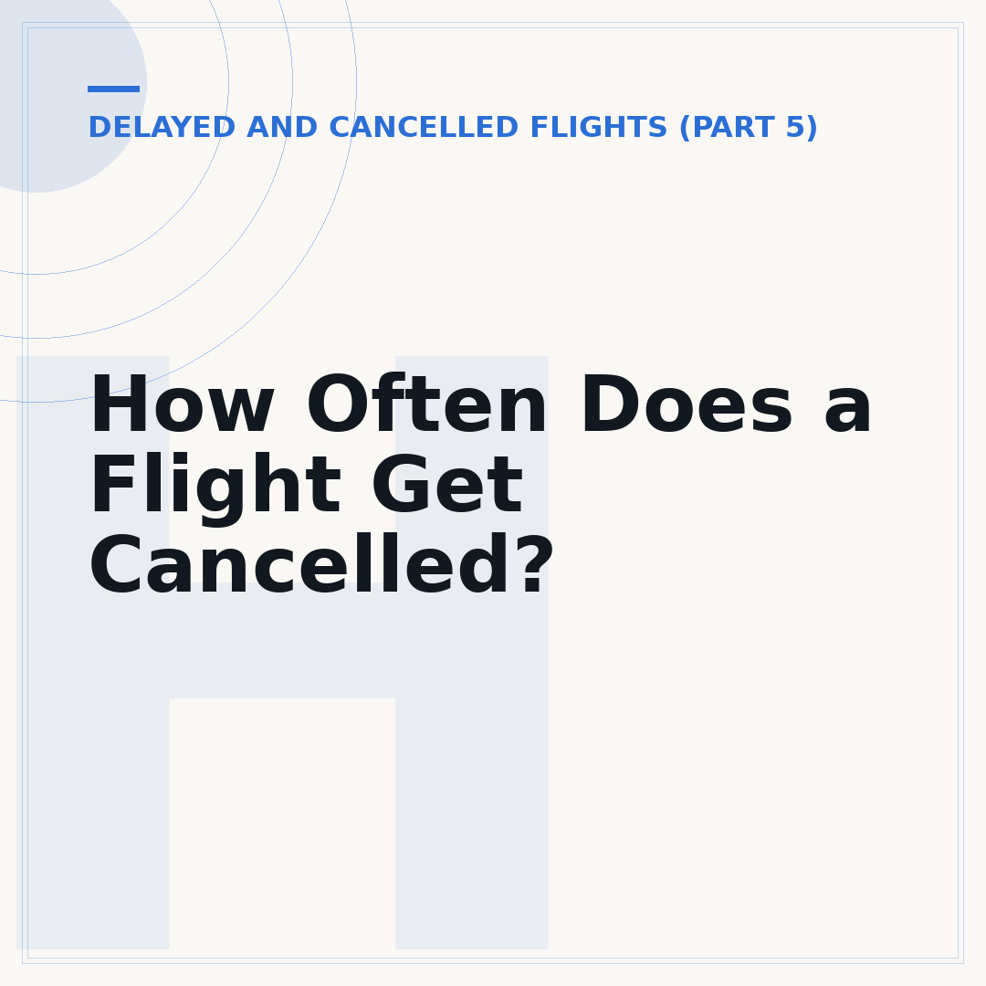 How Often Does a Flight Get Cancelled?