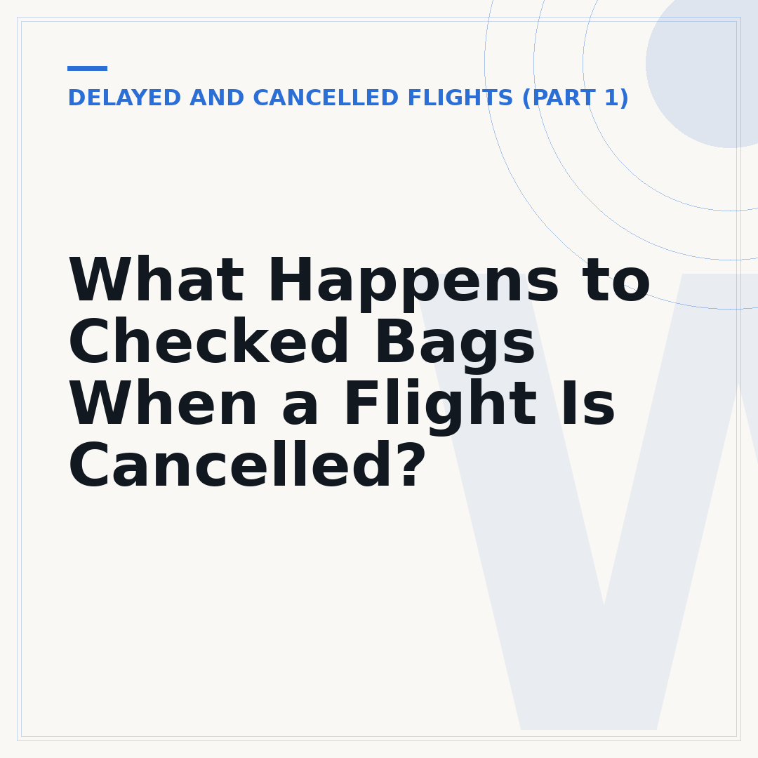 What Happens to Checked Bags When a Flight Is Cancelled?