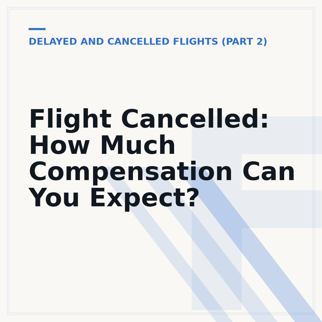Flight Cancelled: How Much Compensation Can You Expect?
