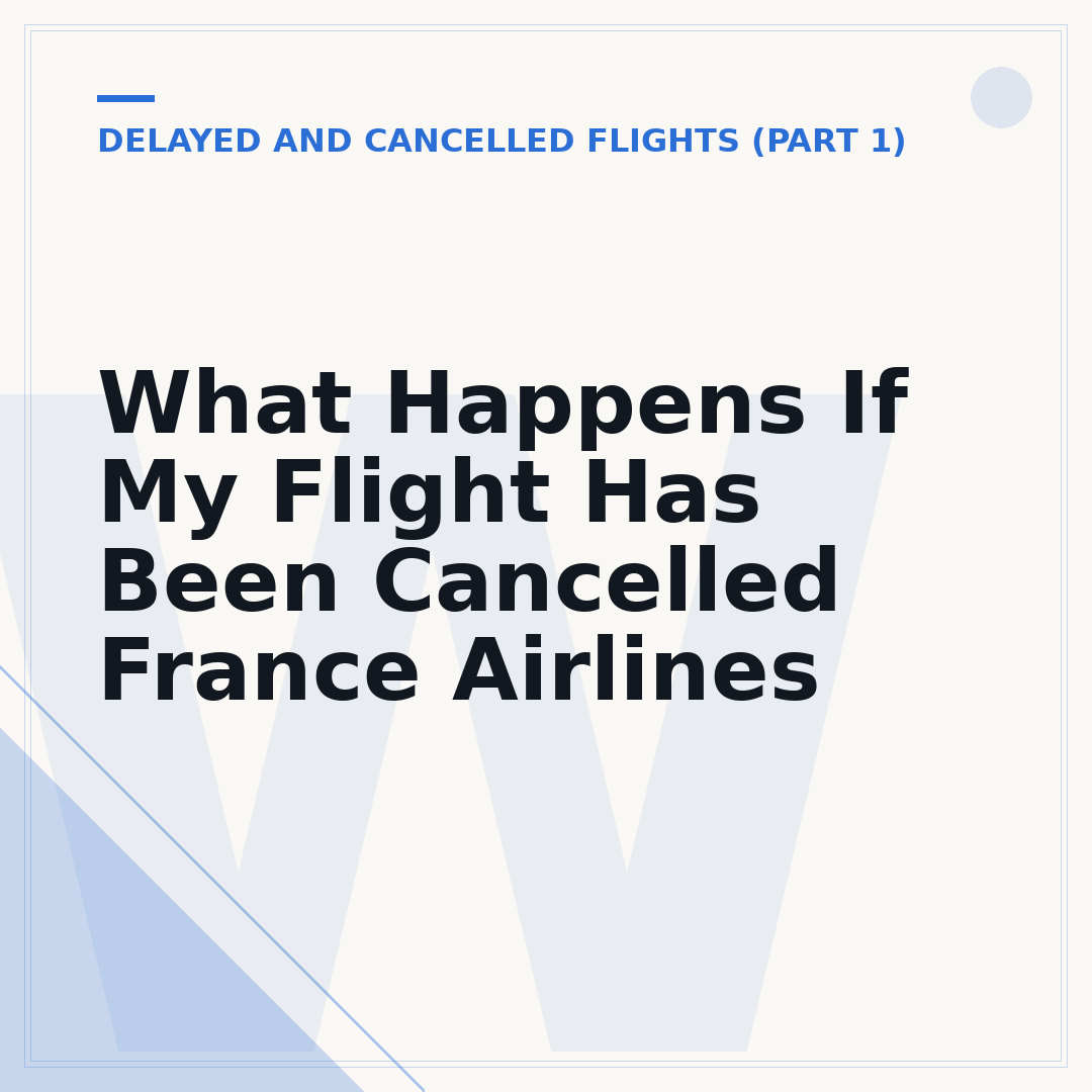 What Happens If My Flight Has Been Cancelled France Airlines
