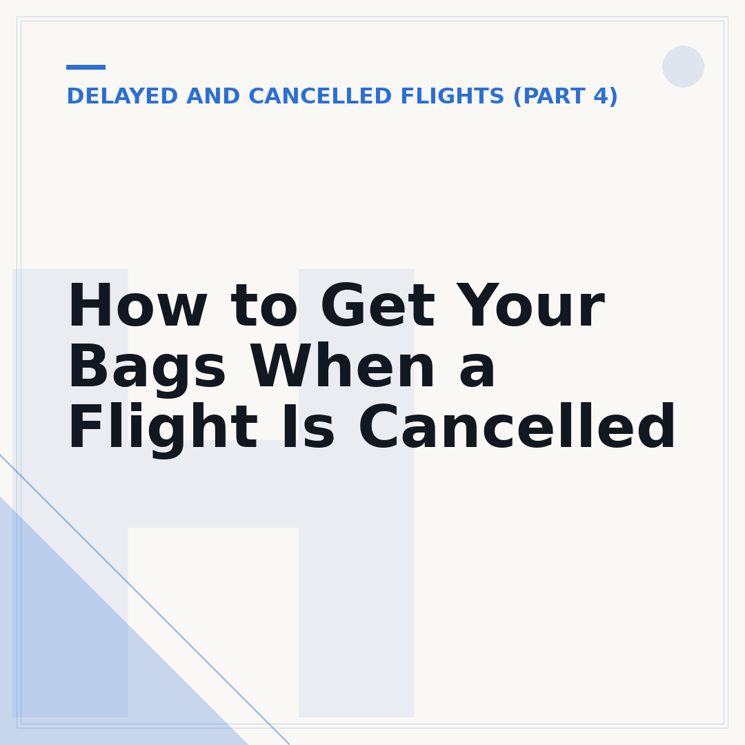 How to Get Your Bags When a Flight Is Cancelled