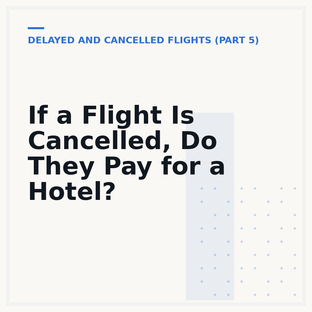 If a Flight Is Cancelled, Do They Pay for a Hotel?