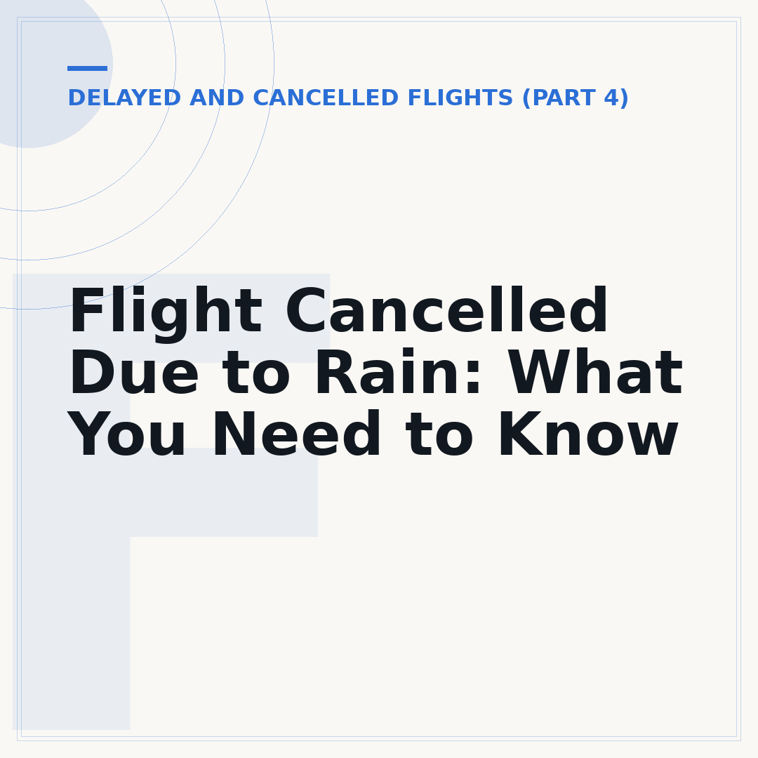 Flight Cancelled Due to Rain: What You Need to Know