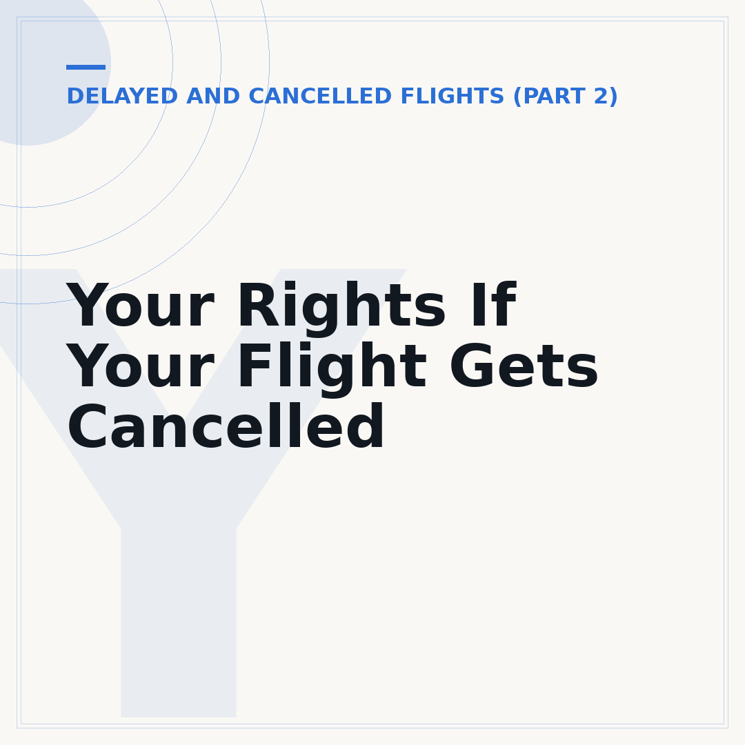 Your Rights If Your Flight Gets Cancelled