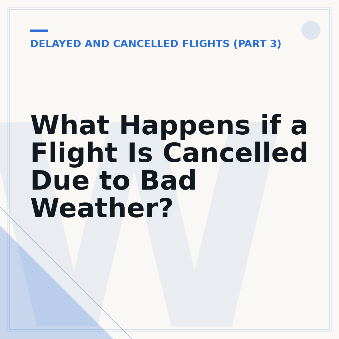 What Happens if a Flight Is Cancelled Due to Bad Weather?