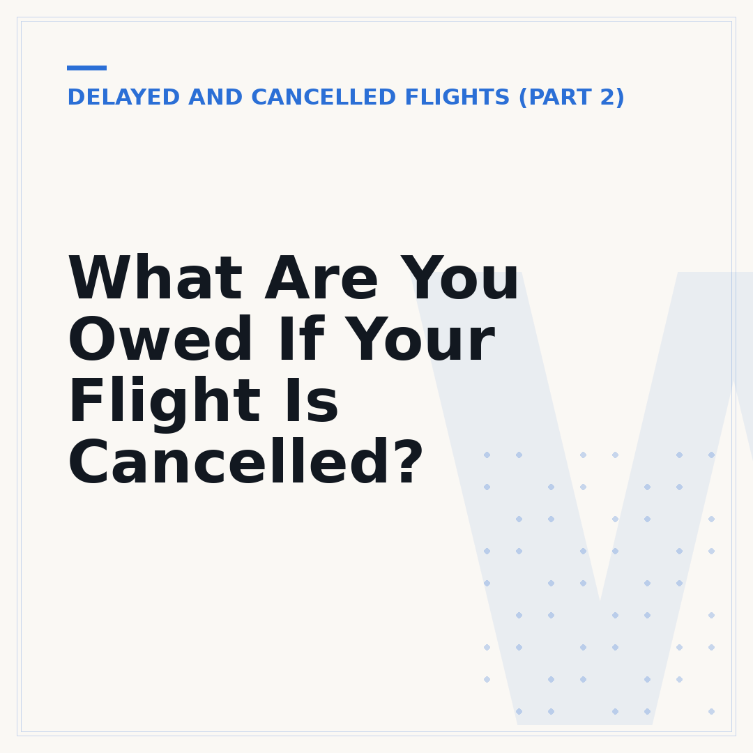 What Are You Owed If Your Flight Is Cancelled?