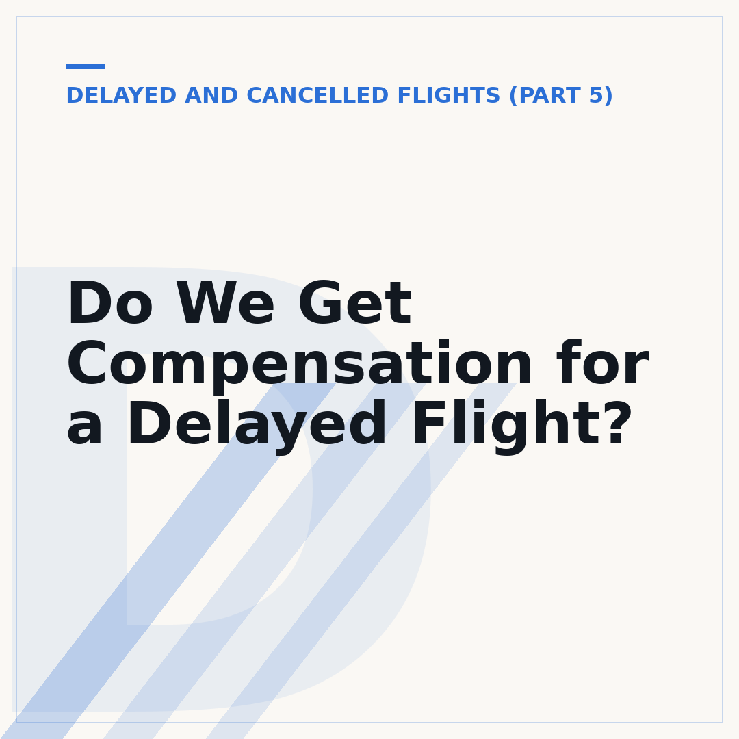 Do We Get Compensation for a Delayed Flight?