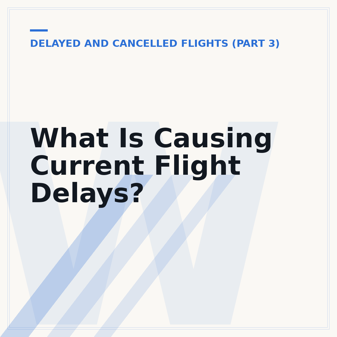 What Is Causing Current Flight Delays?