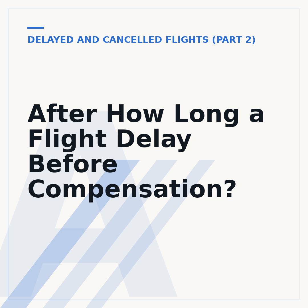 After How Long a Flight Delay Before Compensation?