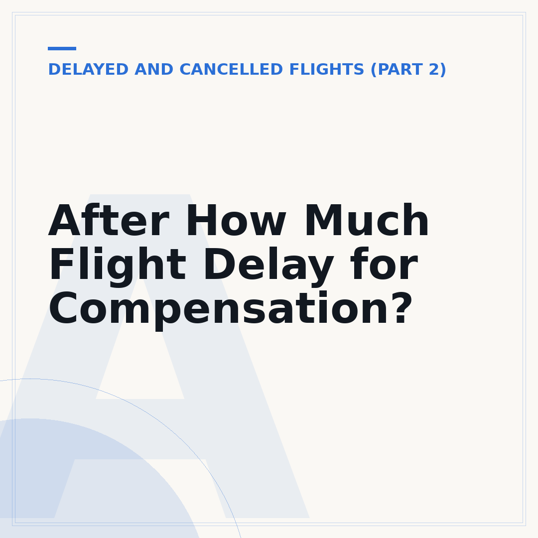 After How Much Flight Delay for Compensation?