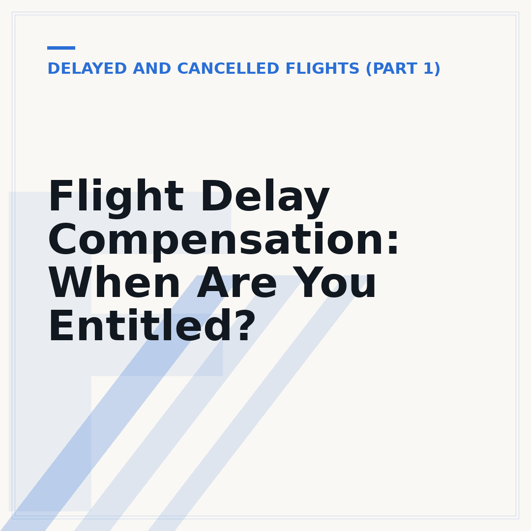 Flight Delay Compensation: When Are You Entitled?