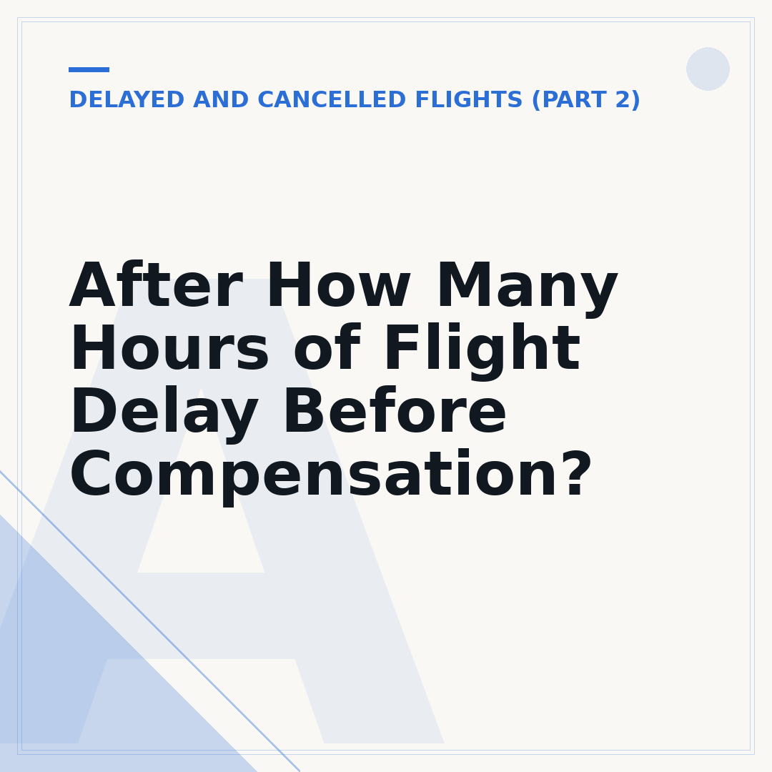After How Many Hours of Flight Delay Before Compensation?