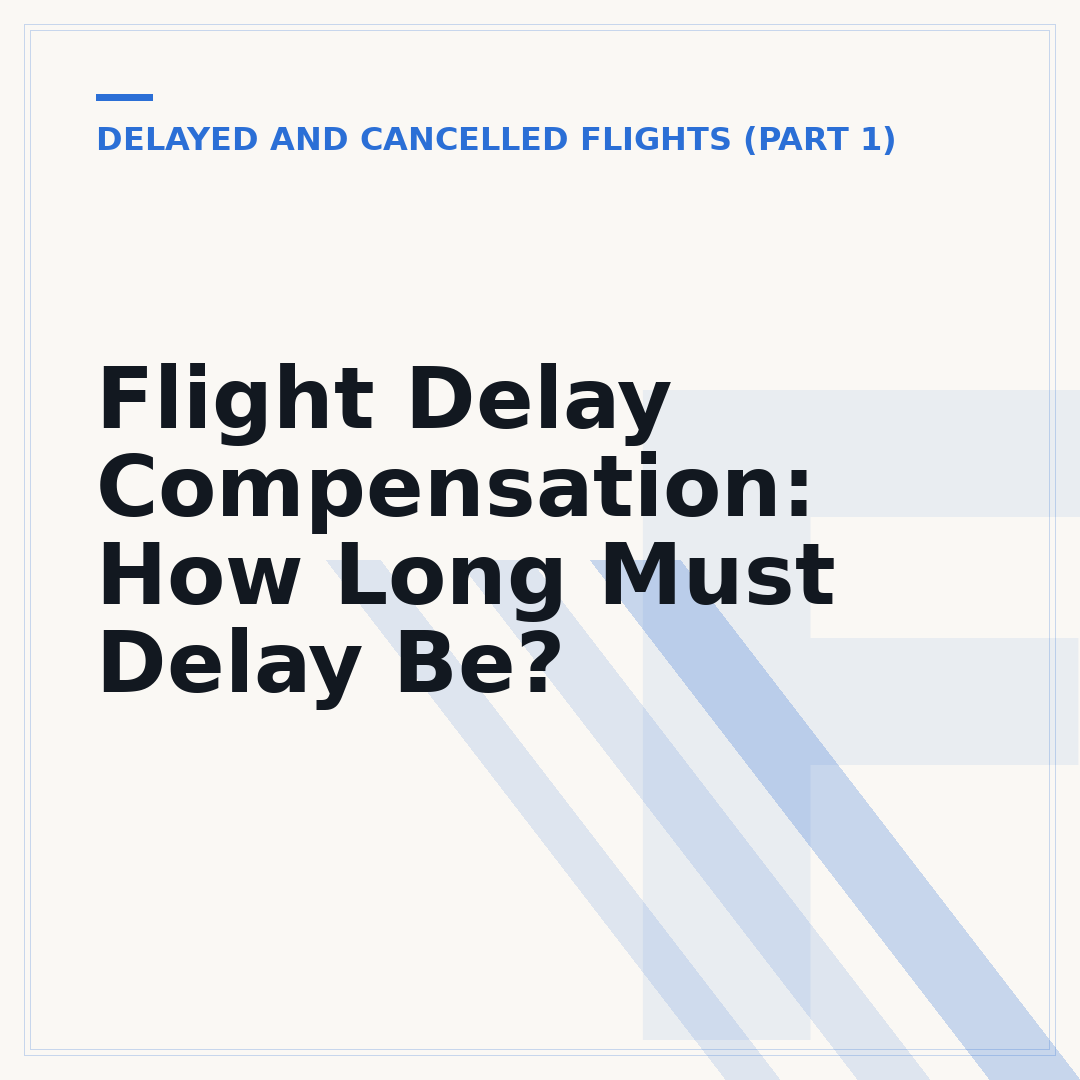 Flight Delay Compensation: How Long Must Delay Be?