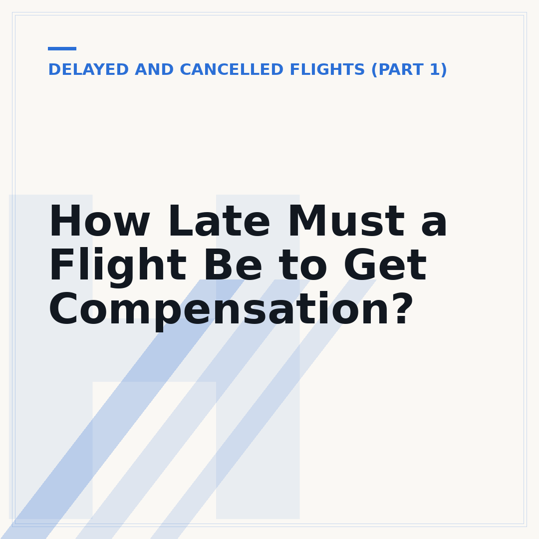 How Late Must a Flight Be to Get Compensation?
