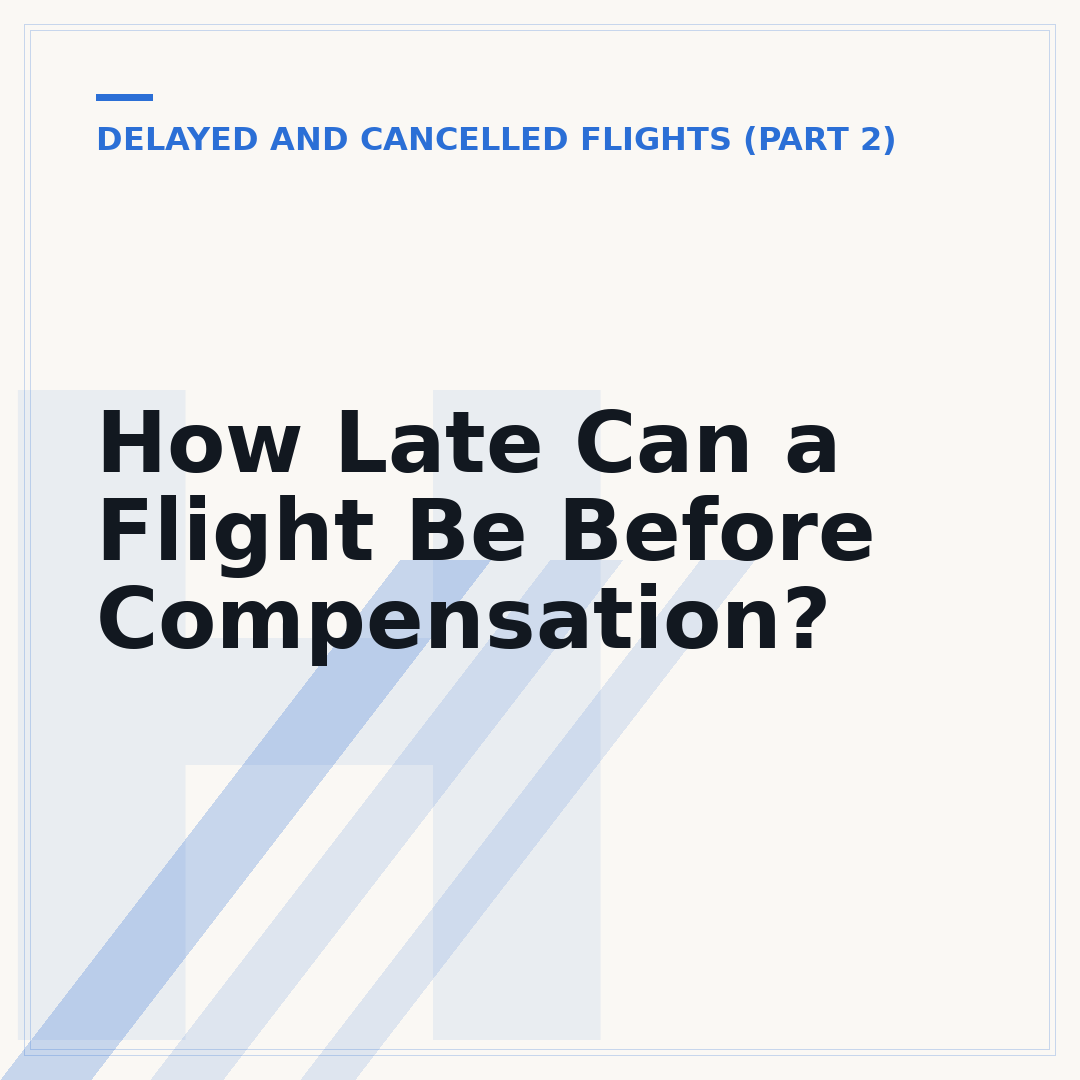 How Late Can a Flight Be Before Compensation?