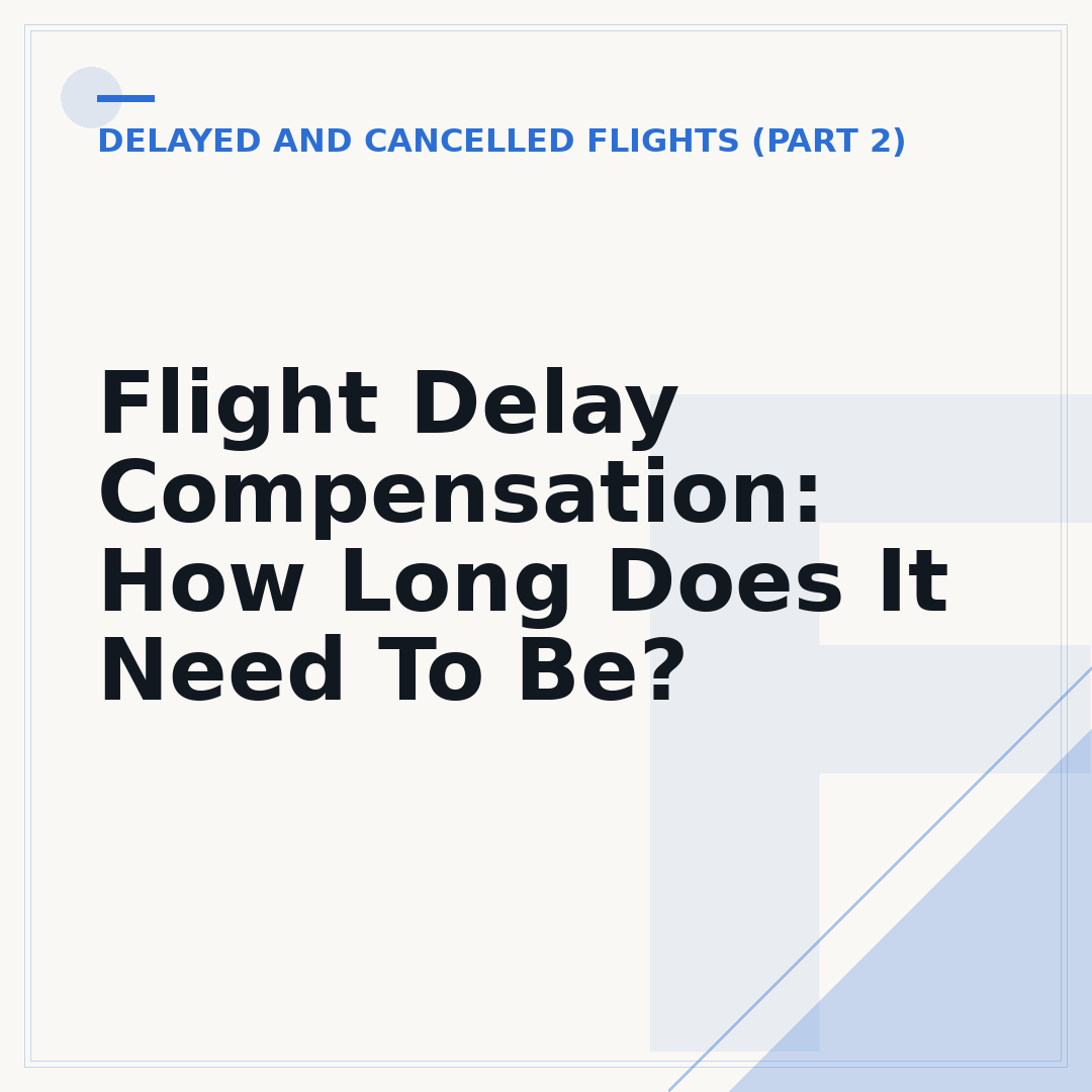 Flight Delay Compensation: How Long Does It Need To Be?