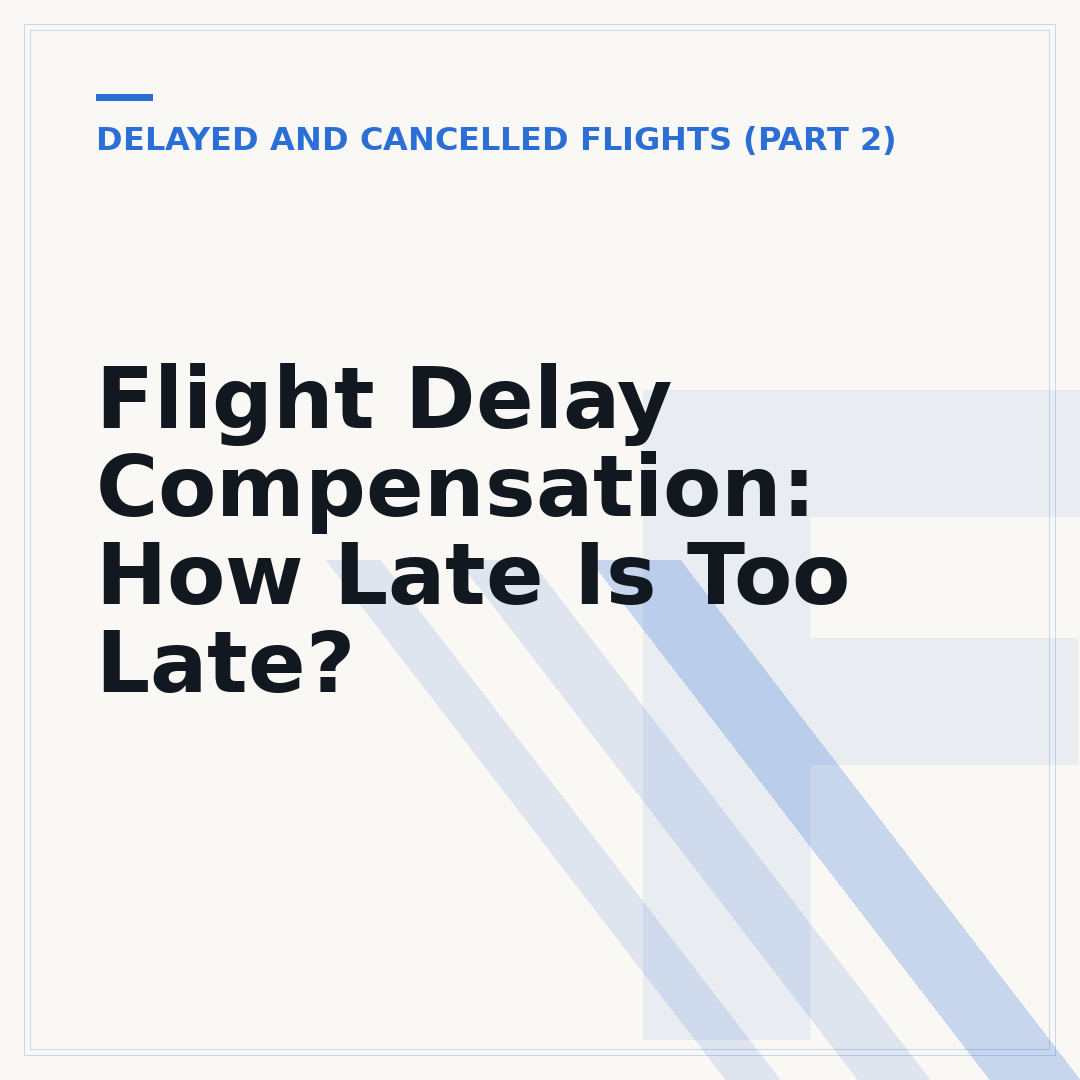 Flight Delay Compensation: How Late Is Too Late?