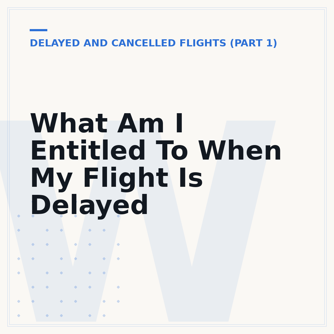 What Am I Entitled To When My Flight Is Delayed