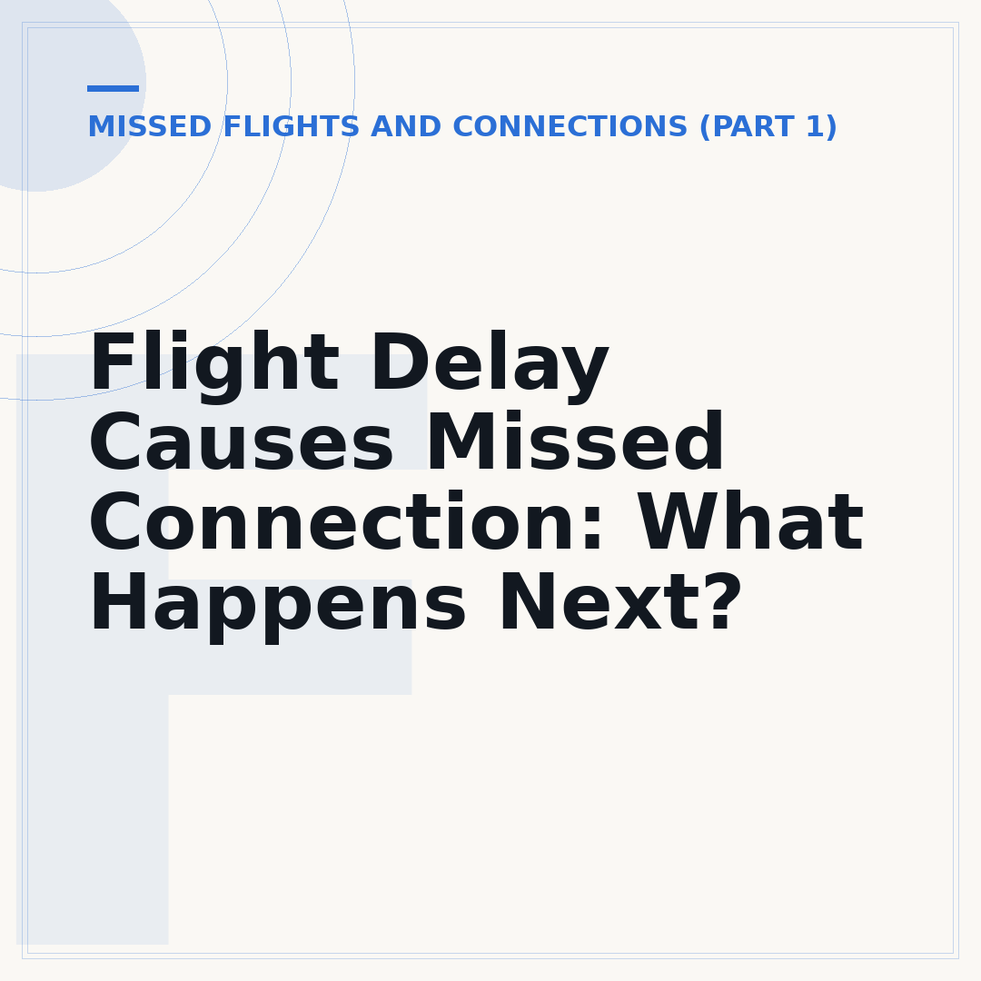 Flight Delay Causes Missed Connection: What Happens Next?