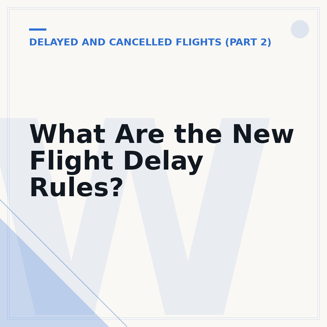 What Are the New Flight Delay Rules?