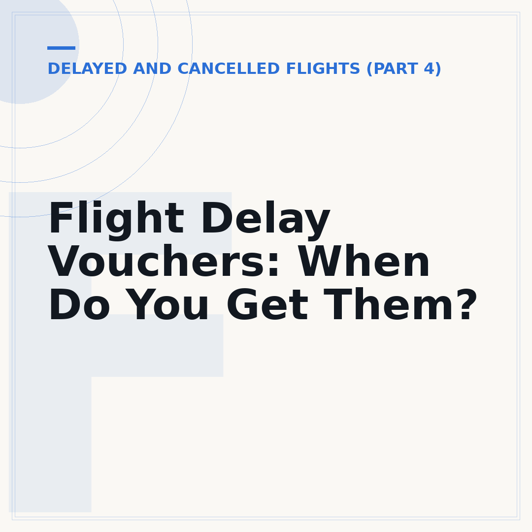 Flight Delay Vouchers: When Do You Get Them?