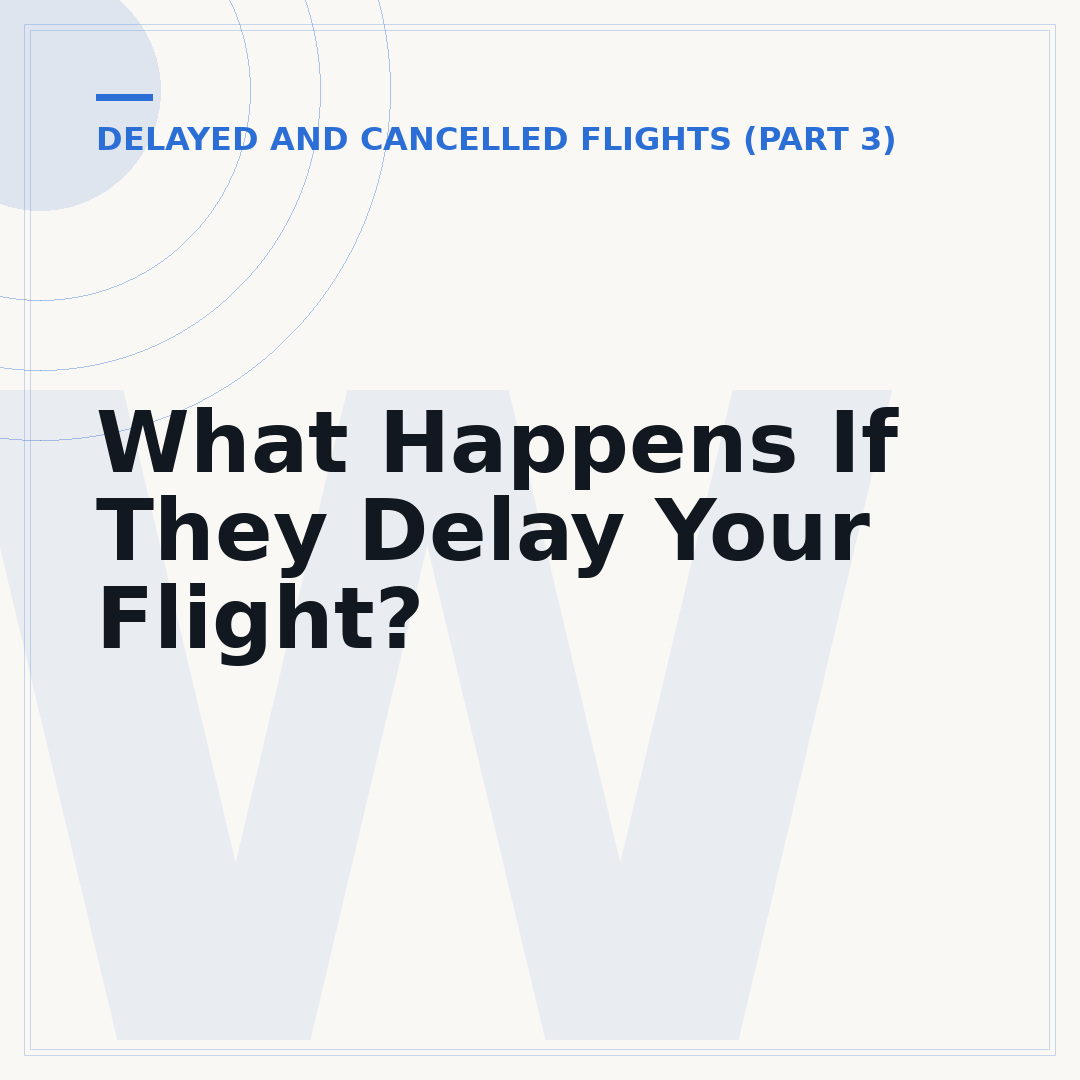 What Happens If They Delay Your Flight?