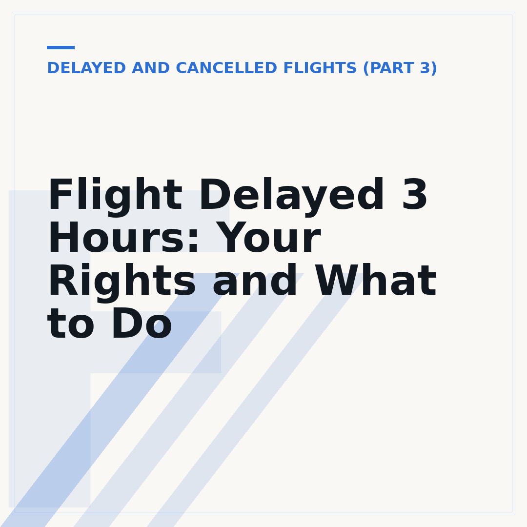 Flight Delayed 3 Hours: Your Rights and What to Do
