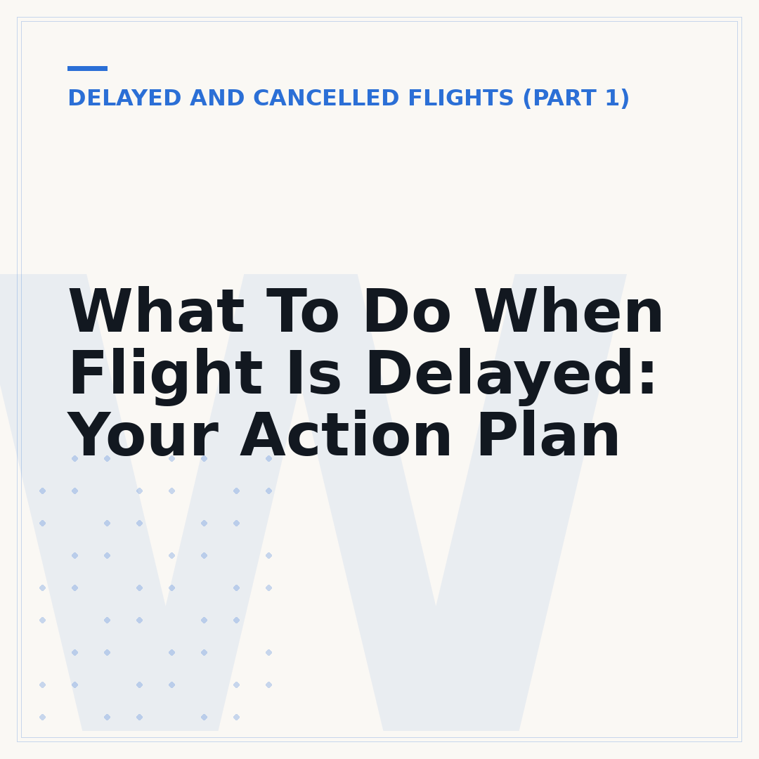 What To Do When Flight Is Delayed: Your Action Plan