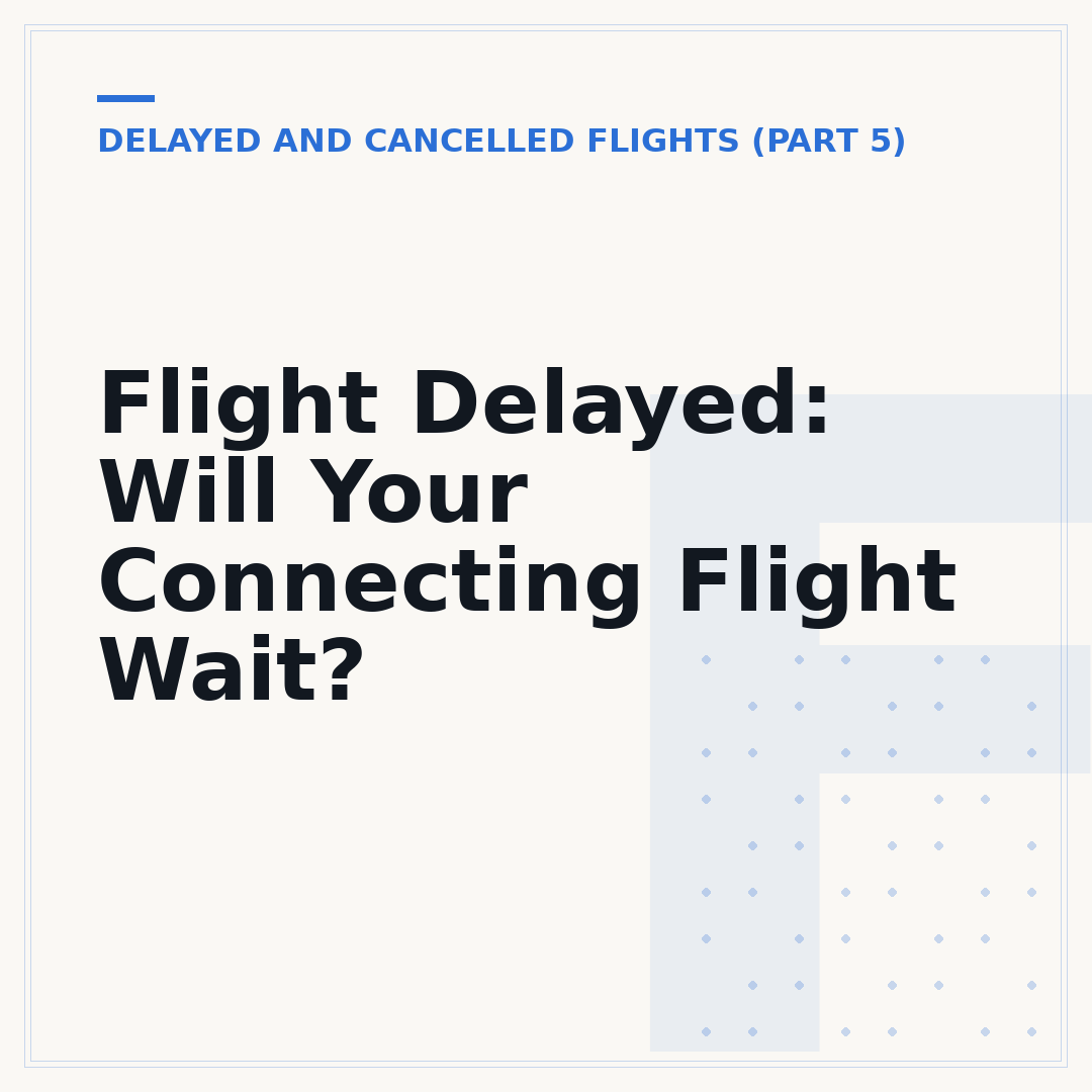 Flight Delayed: Will Your Connecting Flight Wait?